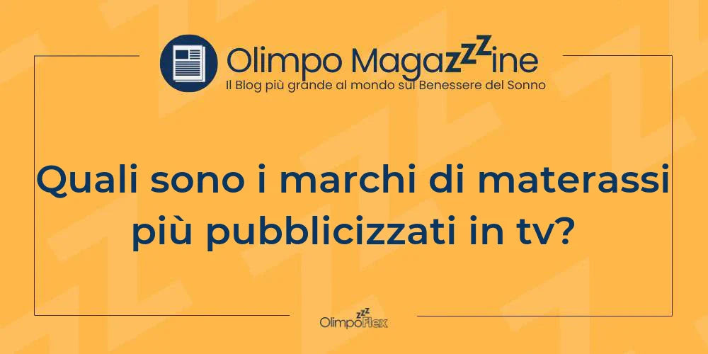 Quali sono i marchi di materassi più pubblicizzati in tv?