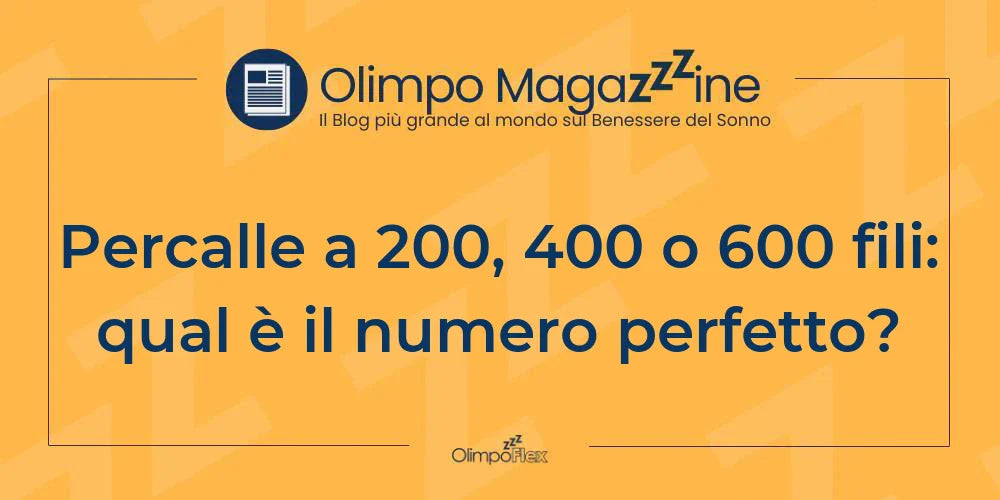 Percalle a 200, 400 o 600 fili: qual è il numero perfetto?