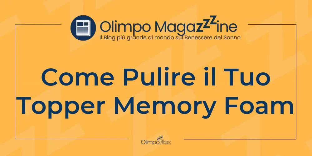 Come Pulire il Tuo Topper Memory Foam