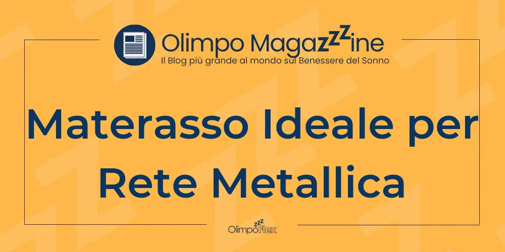 Materasso Ideale per Rete Metallica