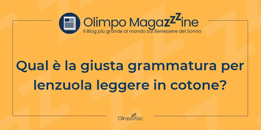 Qual è la giusta grammatura per lenzuola leggere in cotone?