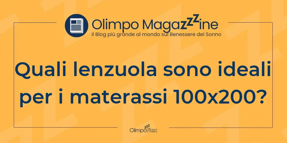Quali lenzuola sono ideali per i materassi 100x200?