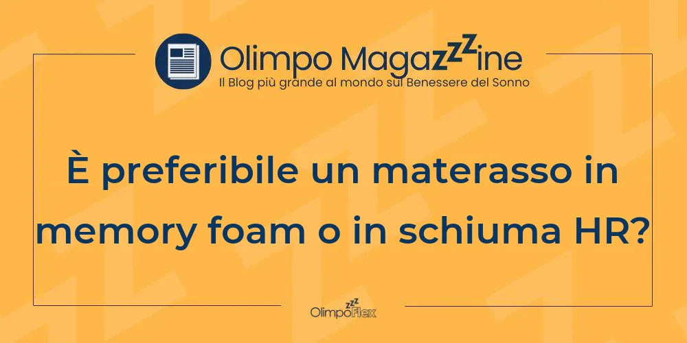 È preferibile un materasso in memory foam o in schiuma HR?