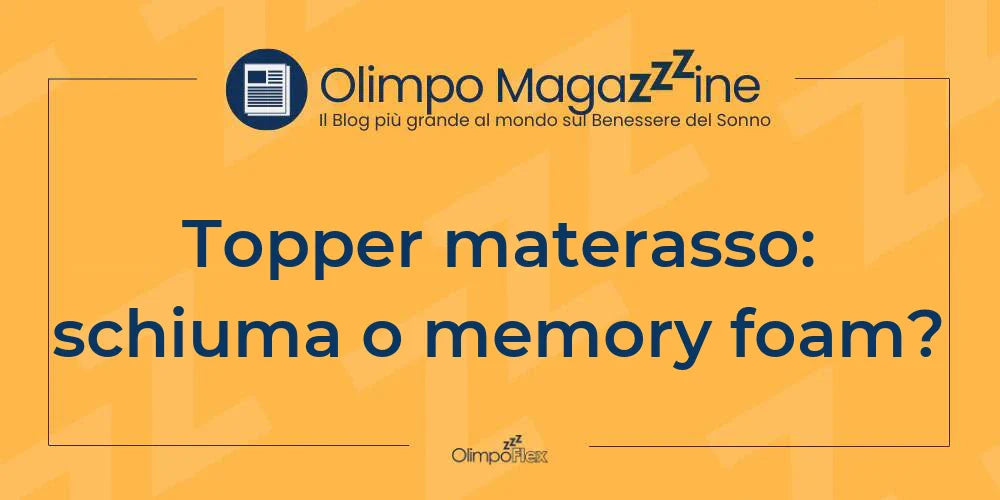 Topper materasso: schiuma o memory foam?