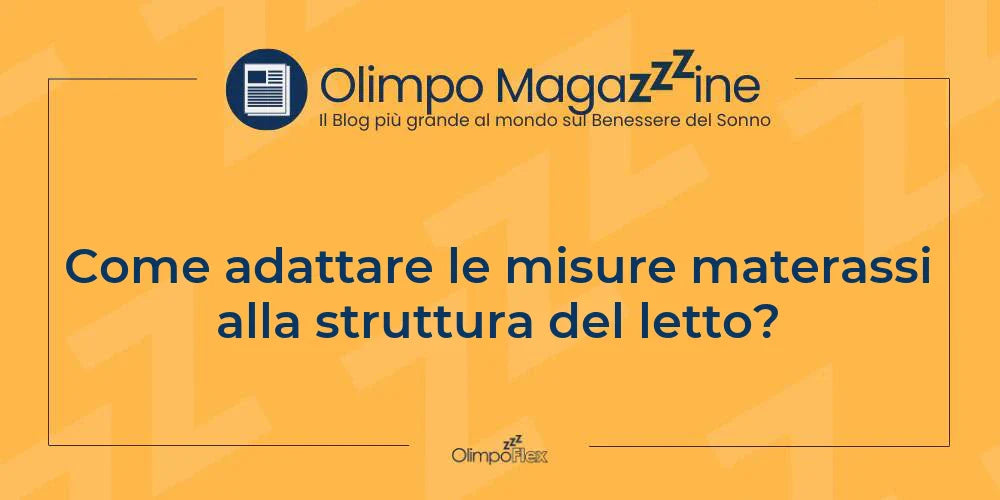 Come adattare le misure materassi alla struttura del letto?