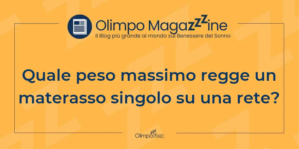 Quale peso massimo regge un materasso singolo su una rete?