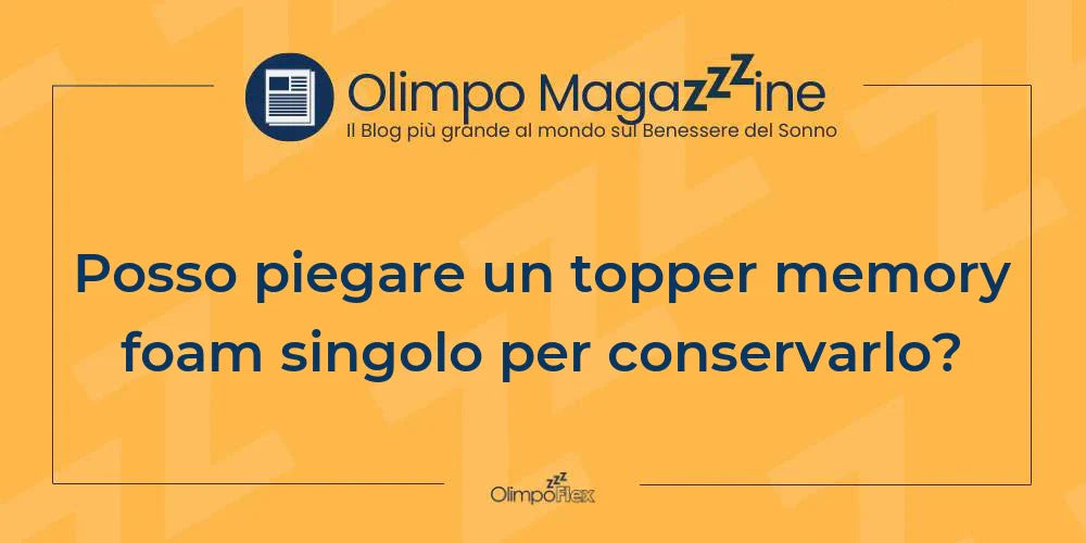 Posso piegare un topper memory foam singolo per conservarlo?