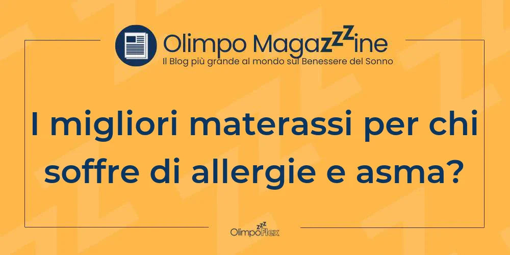 I migliori materassi per chi soffre di allergie e asma?