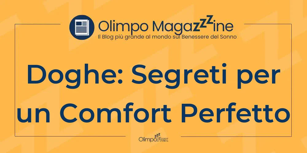 Doghe: Segreti per un Comfort Perfetto