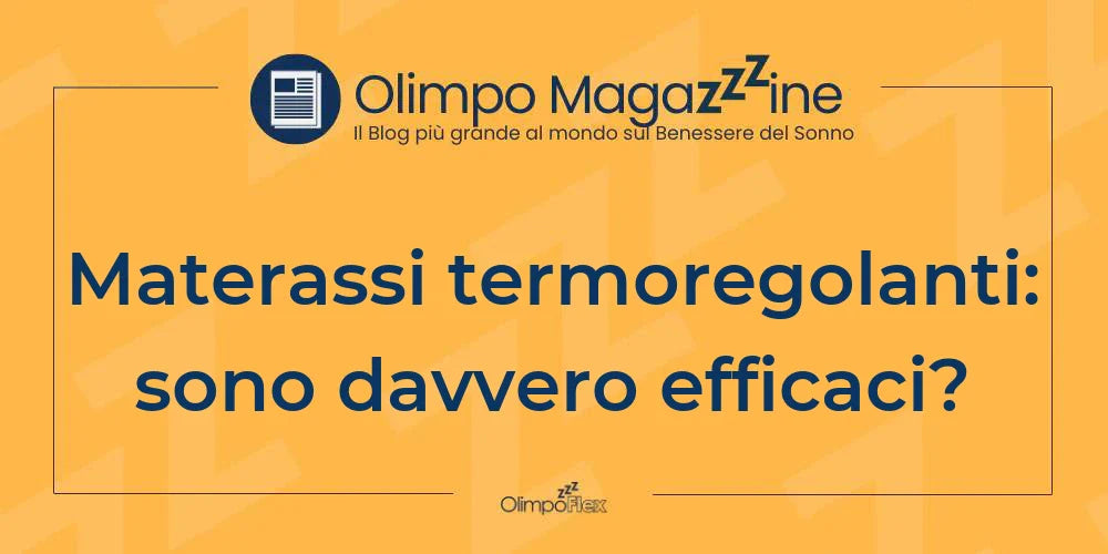 Materassi termoregolanti: sono davvero efficaci?