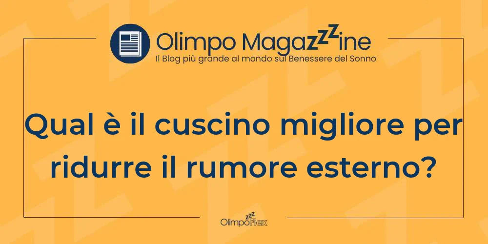 Qual è il cuscino migliore per ridurre il rumore esterno?