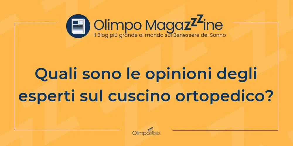 Quali sono le opinioni degli esperti sul cuscino ortopedico?