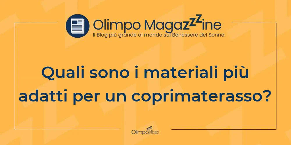 Quali sono i materiali più adatti per un coprimaterasso?