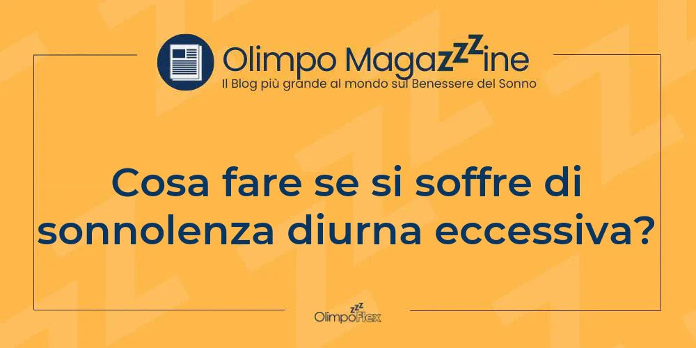 Cosa fare se si soffre di sonnolenza diurna eccessiva?