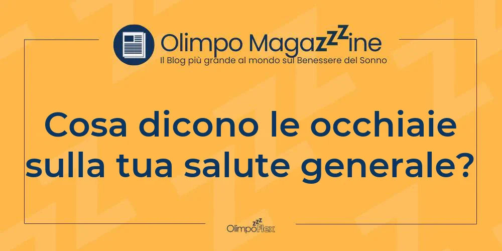 Cosa dicono le occhiaie sulla tua salute generale?