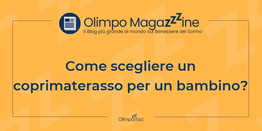 Come scegliere un coprimaterasso per un bambino?