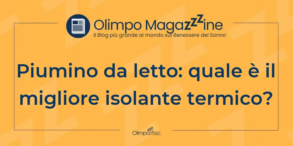 Piumino da letto: quale è il migliore isolante termico?