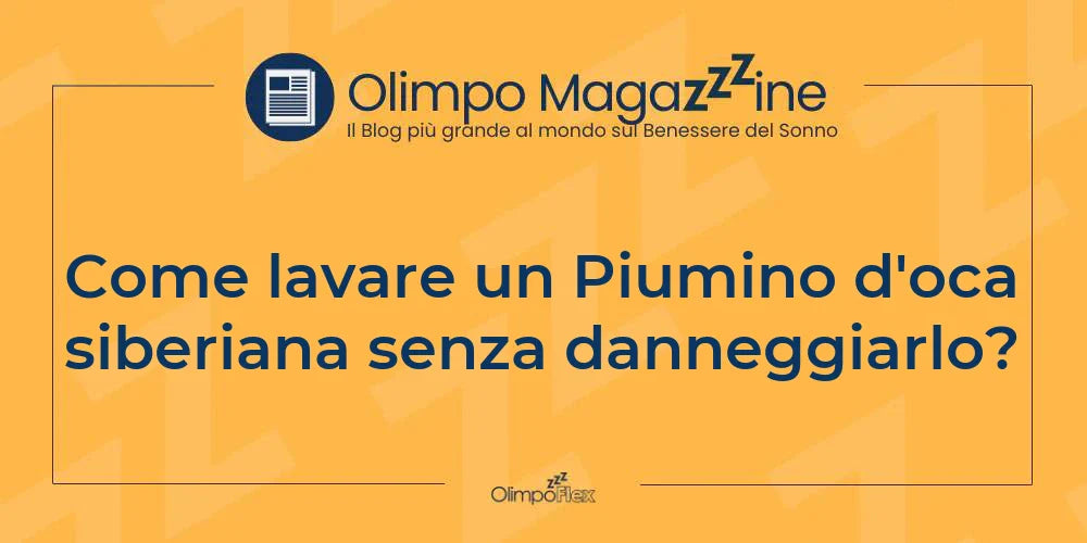 Come lavare un Piumino d'oca siberiana senza danneggiarlo?