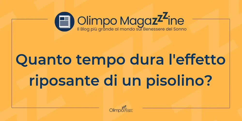 Quanto tempo dura l'effetto riposante di un pisolino?
