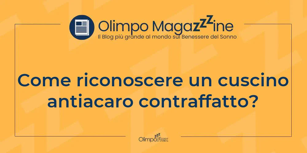 Come riconoscere un cuscino antiacaro contraffatto?