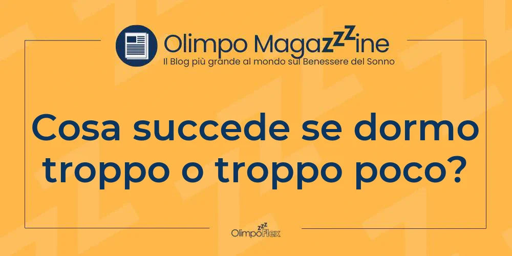 Cosa succede se dormo troppo o troppo poco?
