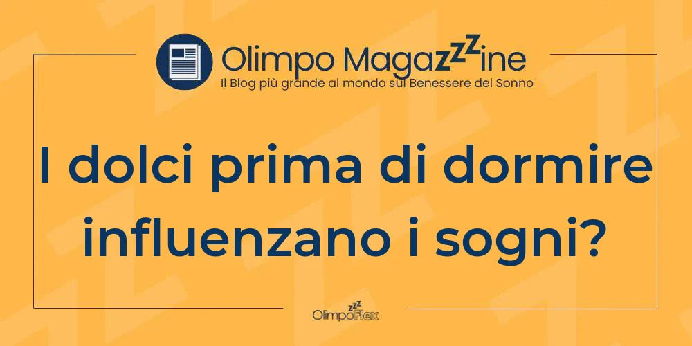 I dolci prima di dormire influenzano i sogni?