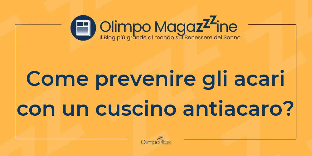 Come prevenire gli acari con un cuscino antiacaro?