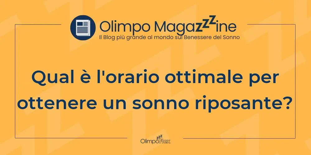 Qual è l'orario ottimale per ottenere un sonno riposante?