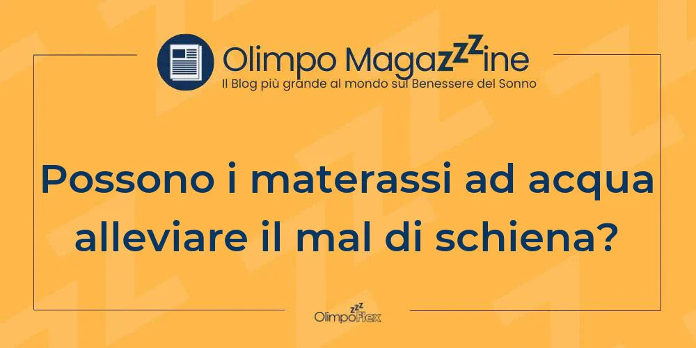 Possono i materassi ad acqua alleviare il mal di schiena?