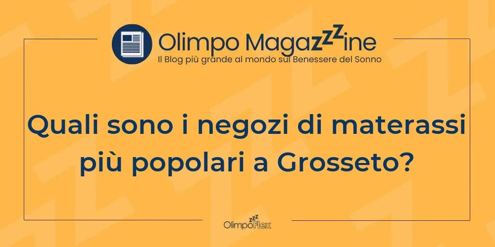 Quali sono i negozi di materassi più popolari a Grosseto?