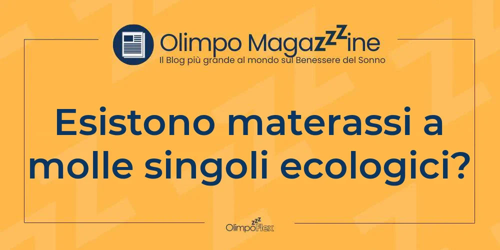 Esistono materassi a molle singoli ecologici?