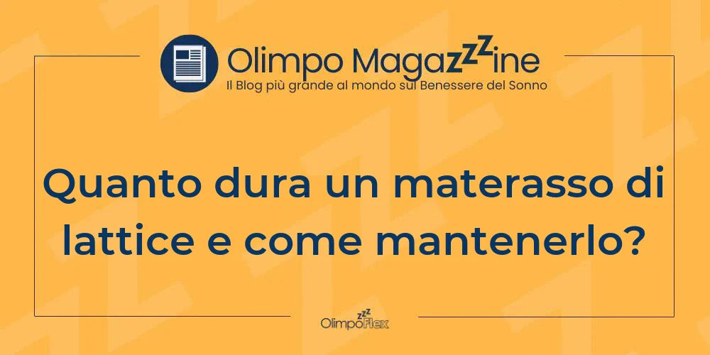 Quanto dura un materasso di lattice e come mantenerlo?