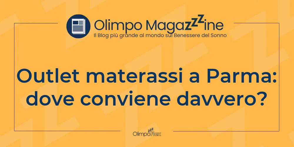 Outlet materassi a Parma: dove conviene davvero?