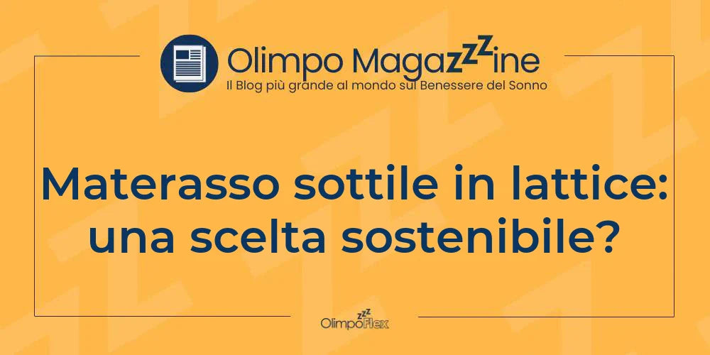 Materasso sottile in lattice: una scelta sostenibile?