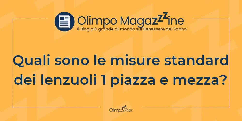 Quali sono le misure standard dei lenzuoli 1 piazza e mezza?