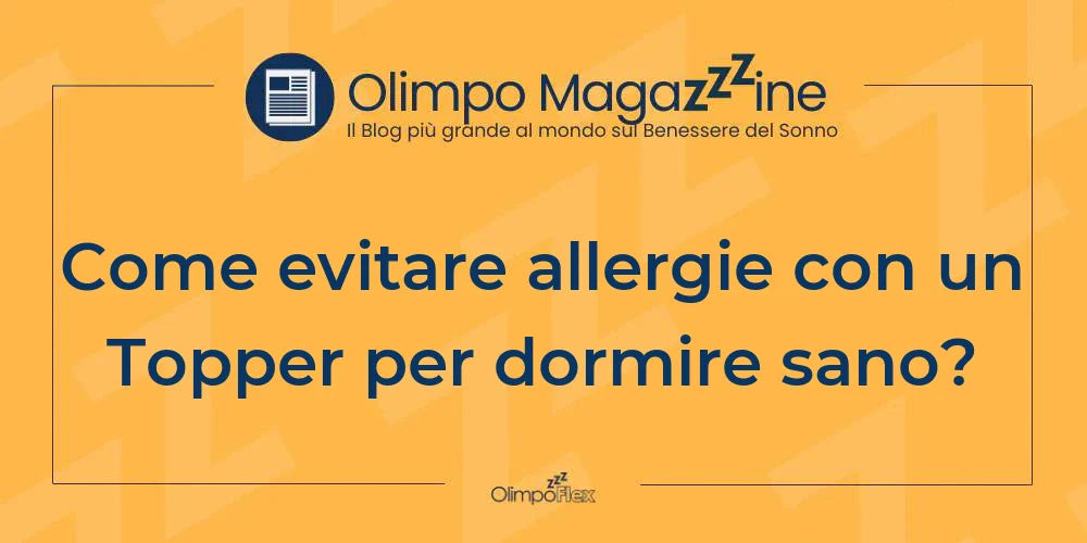 Come evitare allergie con un Topper per dormire sano?