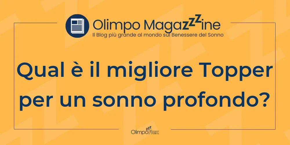Qual è il migliore Topper per un sonno profondo?