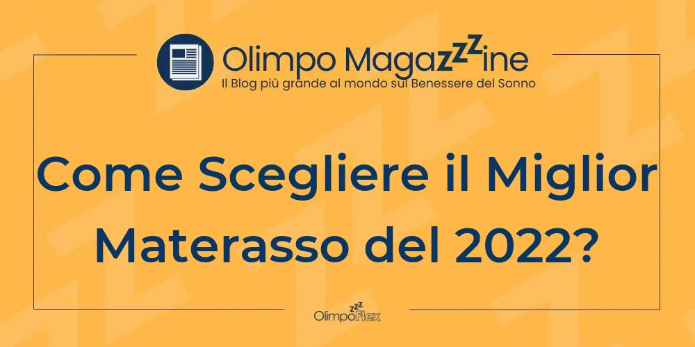 Come Scegliere il Miglior Materasso del 2022?