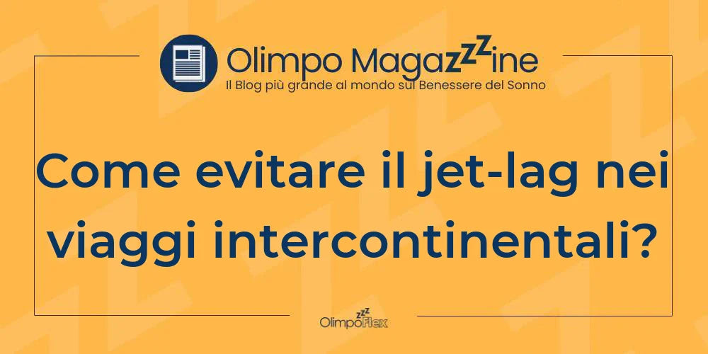 Come evitare il jet-lag nei viaggi intercontinentali?