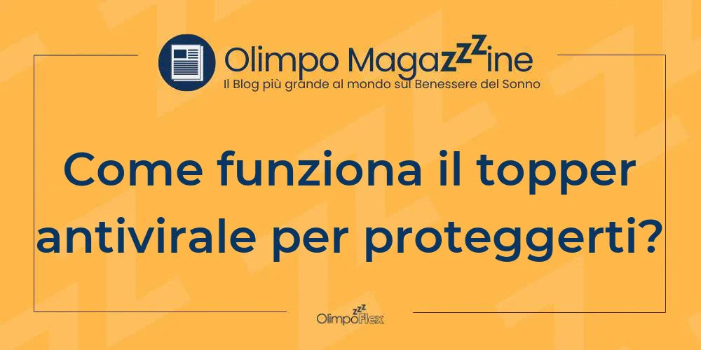 Come funziona il topper antivirale per proteggerti?