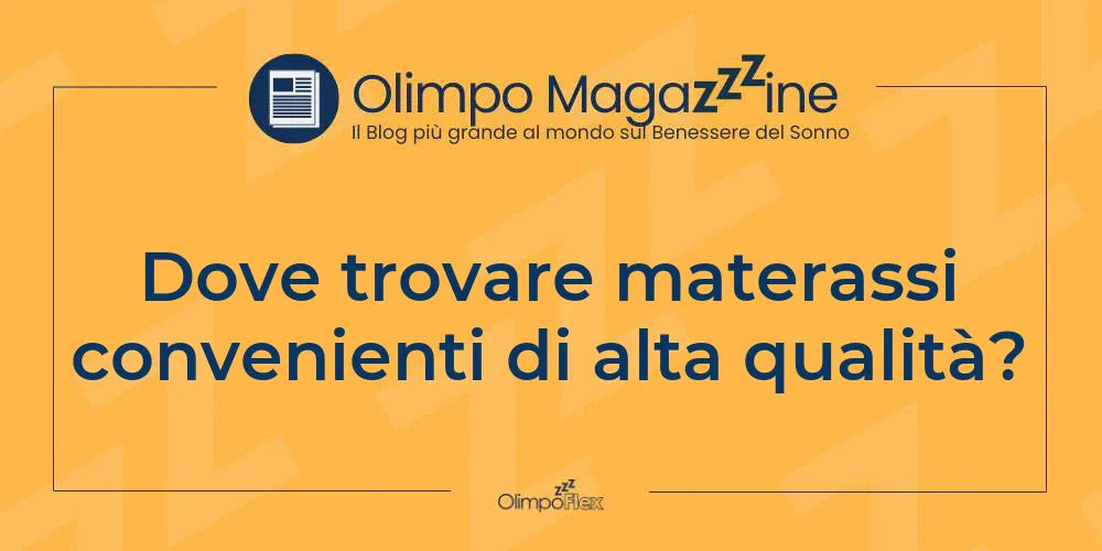 Dove trovare materassi convenienti di alta qualità?