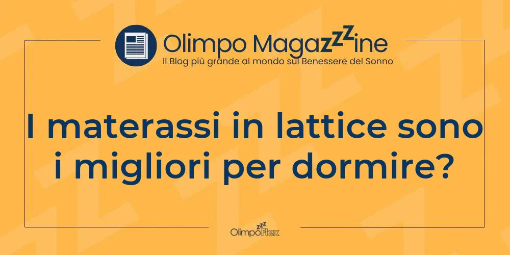 I materassi in lattice sono i migliori per dormire?