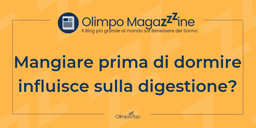 Mangiare prima di dormire influisce sulla digestione?