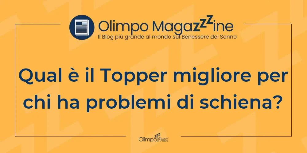 Qual è il Topper migliore per chi ha problemi di schiena?