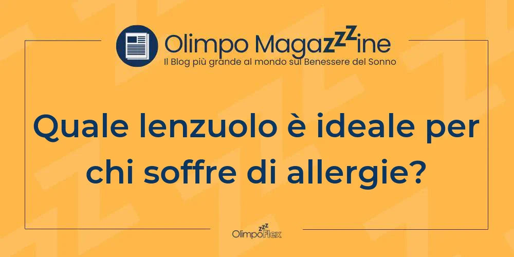 Quale lenzuolo è ideale per chi soffre di allergie?