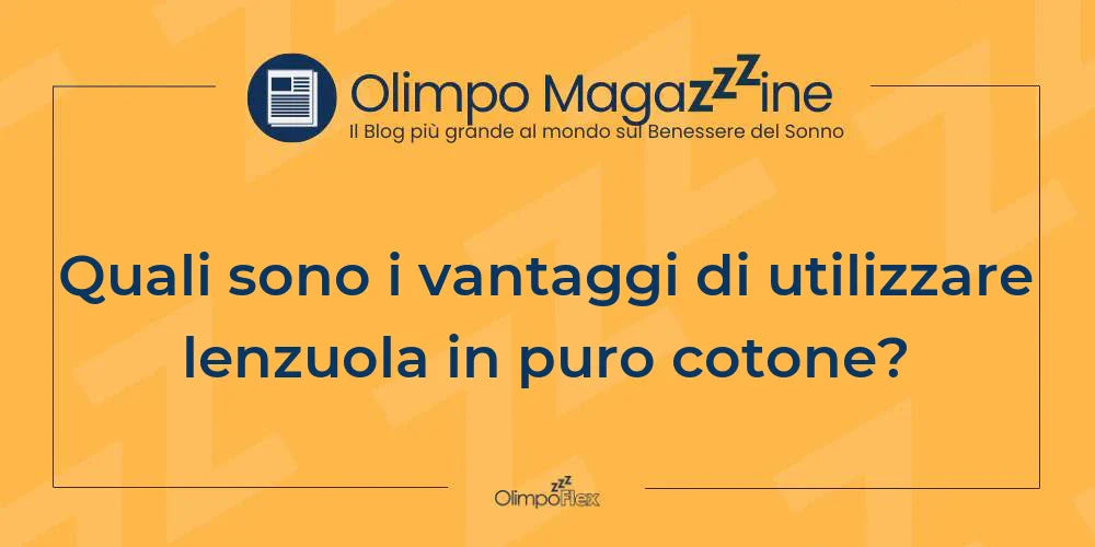 Quali sono i vantaggi di utilizzare lenzuola in puro cotone?