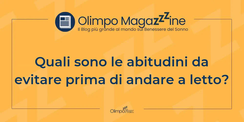 Quali sono le abitudini da evitare prima di andare a letto?