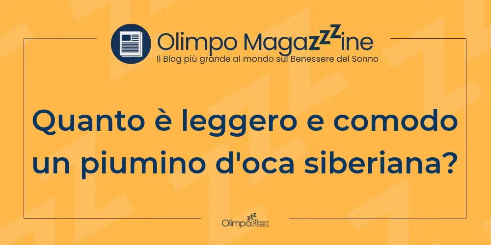 Quanto è leggero e comodo un piumino d'oca siberiana?