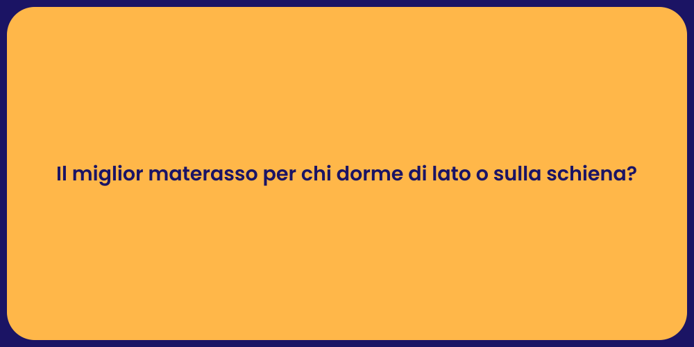 Il miglior materasso per chi dorme di lato o sulla schiena?