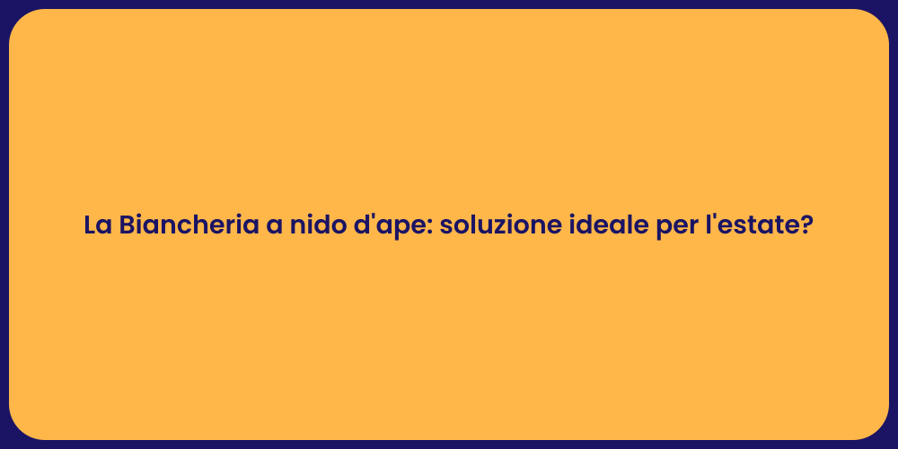 La Biancheria a nido d'ape: soluzione ideale per l'estate?